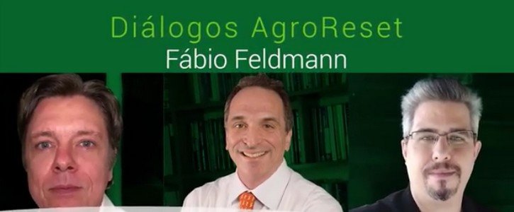 Fábio Feldmann estreia a série Diálogos AgroReset sobre agro sustentável